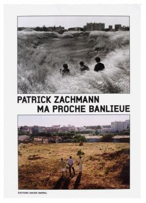 Ma proche banlieue, Patrick Zachmann, Editions Xavier Barral, 2009