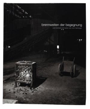 Nico Helminger, Brennweiten der begegnung, Ville de Differdange, 2005